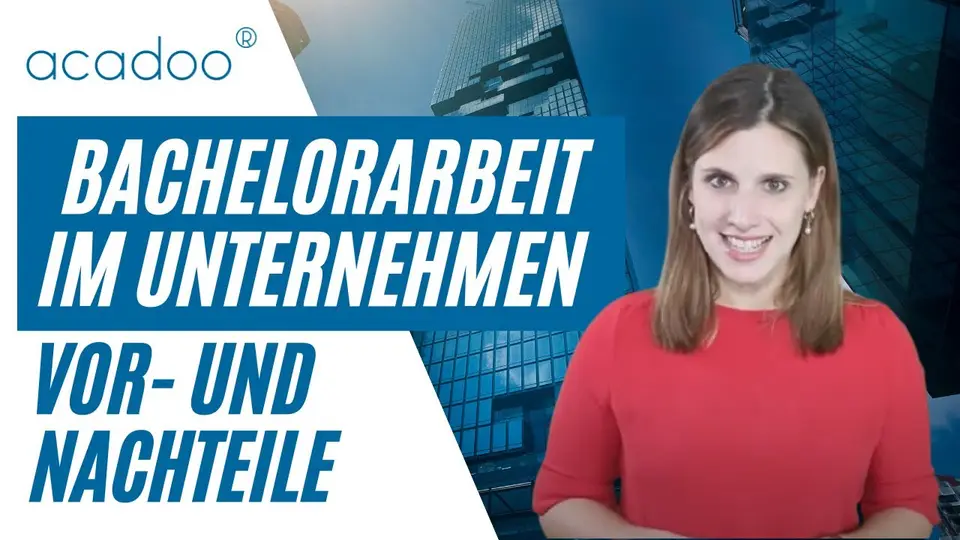 Bachelorarbeit in einem Unternehmen schreiben. Information, Tipps und Hilfe | acadoo®