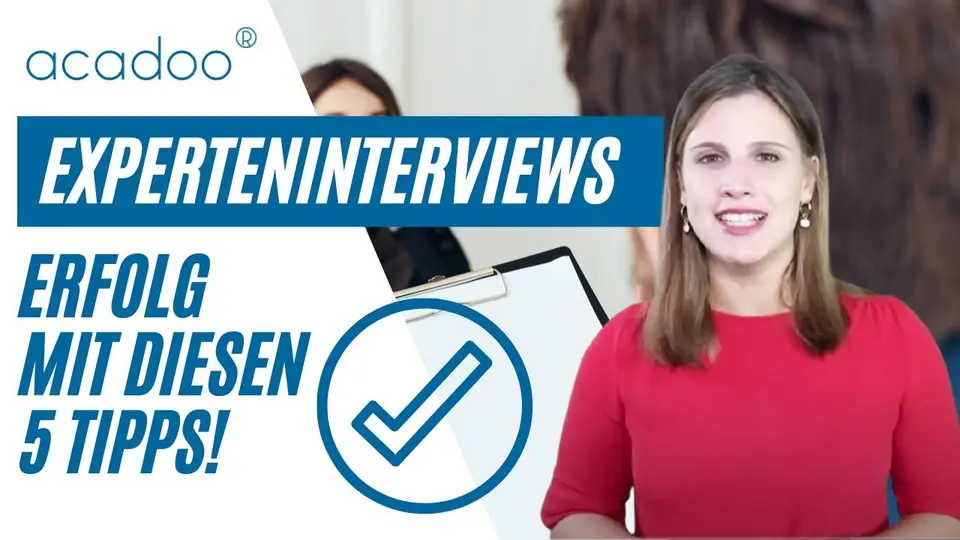 5 Schritte für das perfekte Experteninterview in deiner Abschlussarbeit. Tipps und Hilfe. | acadoo®
